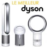 Découvrez le meilleur ventilateur Dyson